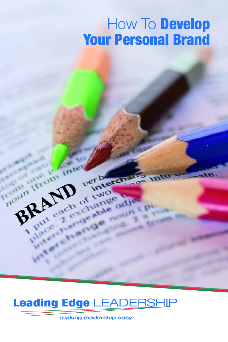 How To Develop Your Personal Brand - Leading Edge Leadership