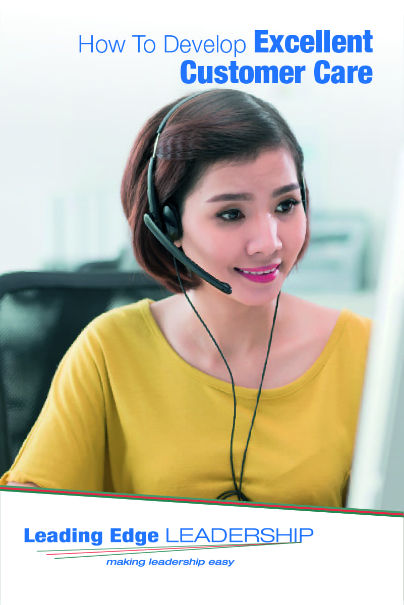 How To Develop Excellent Customer Care - Leading Edge Leadership