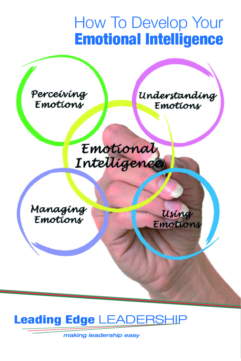 How To Develop Your Emotional Intelligence - Leading Edge Leadership
